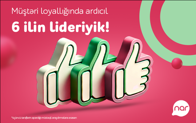“Nar” ardıcıl altıncı il Müştəri Loyallığı İndeksində lider oldu - Fotolar
